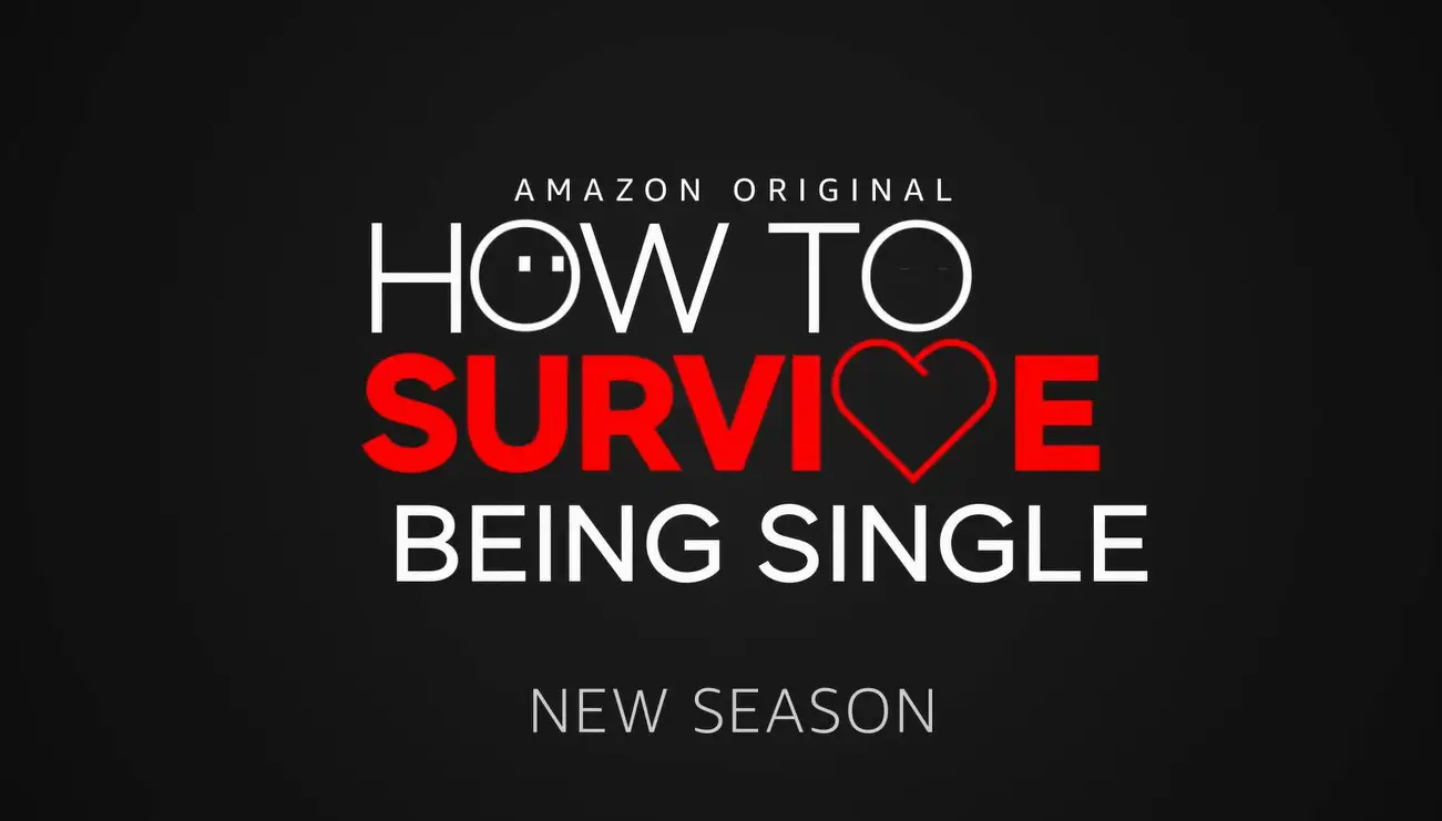 Como Sobrevivir Soltero Aka How to Survive Being Single Season 2 Premiere Date on Prime Video: Renewed and Cancelled?