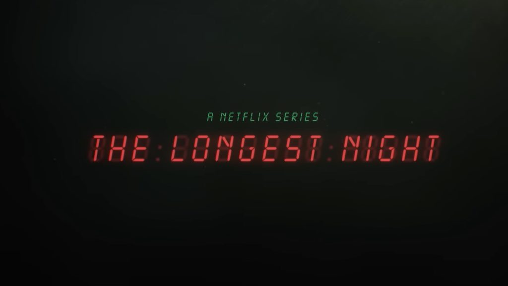The Longest Night Season 2 Premiere Date on Netflix: Renewed and Cancelled?