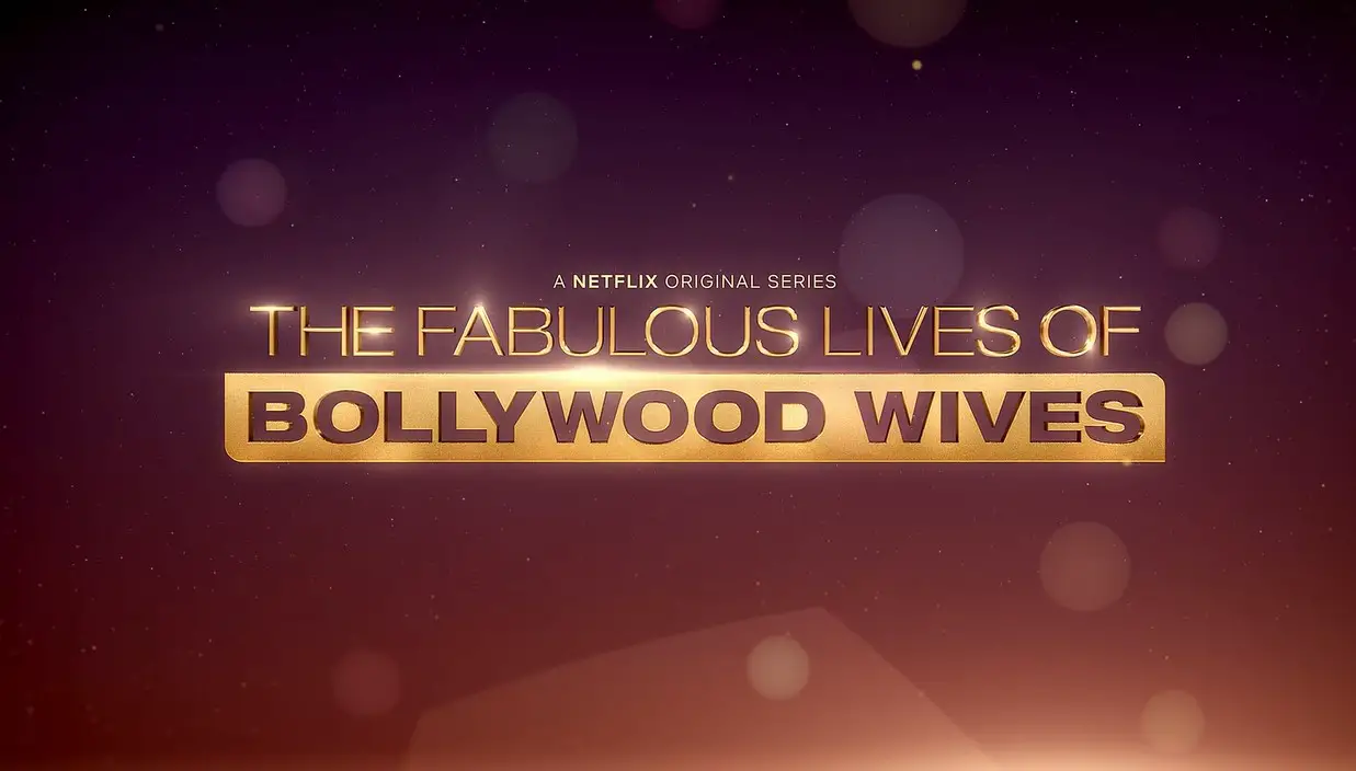 Fabulous Lives of Bollywood Wives Season 3 Premiere Date on Netflix: Renewed and Cancelled?