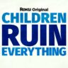 Children Ruin Everything Season 2 Premiere Date on The Roku Channel: Renewed and Cancelled?