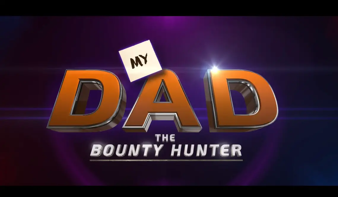 My Dad the Bounty Hunter Season 1 Premiere Date on Netflix: Cast, Story, Trailer?
