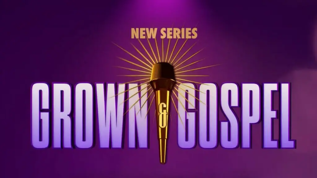 Grown & Gospel Season 1 Premiere Date on WE: Cast, Story, Trailer?